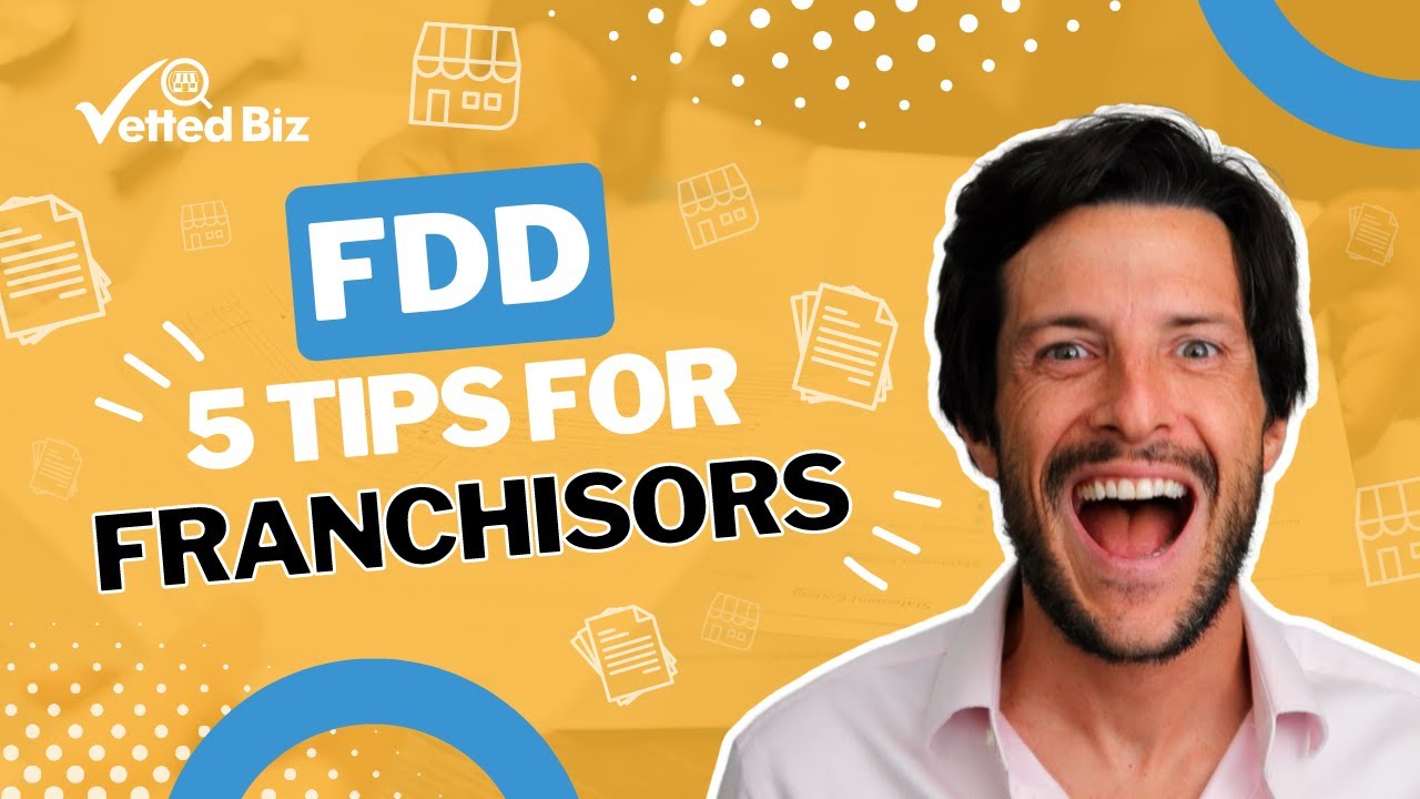 5 ESSENTIAL Tips for FRANCHISORS to Update their Franchise DISCLOSURE Document