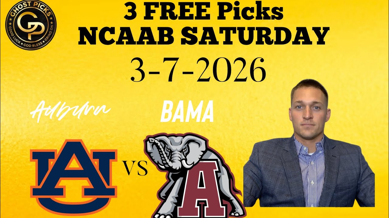 🔥 3 Free Sports Betting Picks NCAAB Saturday 3-7-2026 Auburn vs Alabama l Florida vs Kentucky