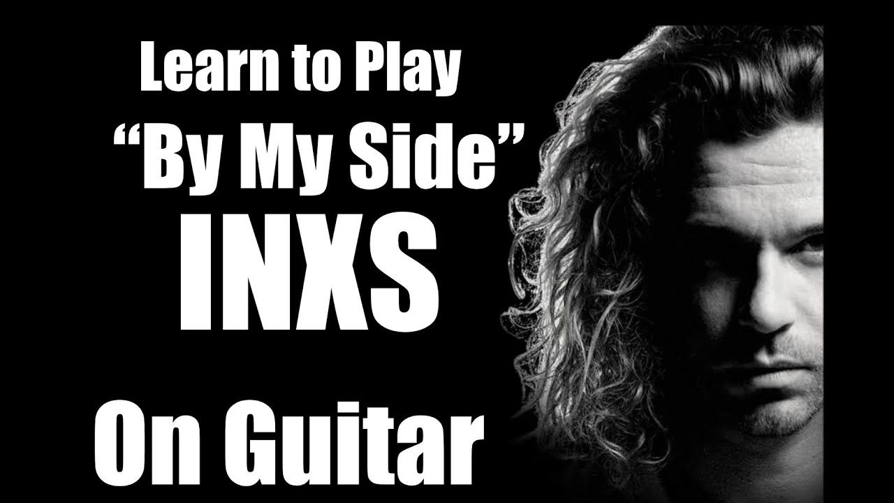 INXS Guitar Lesson Learn to Play “By My Side” Step by Step