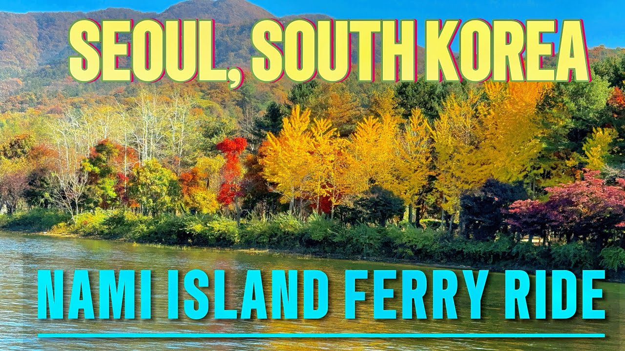 RELAXING FERRY RIDE! Nami Island, Seoul&rsquo;s Serene Escape
