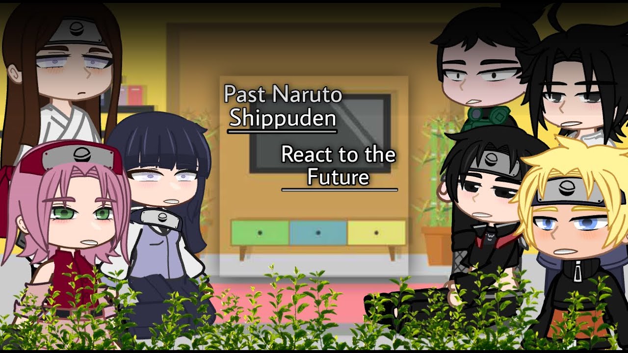 Past Naruto Shippuden React to the Future |cannon ships| Boruto | credits in the desc.|kalizma deff|