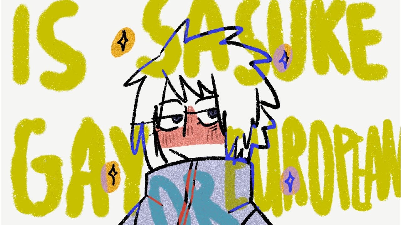 Is Sasuke Gay or European ? [ NARUTO FMV W/ THAISUB ]