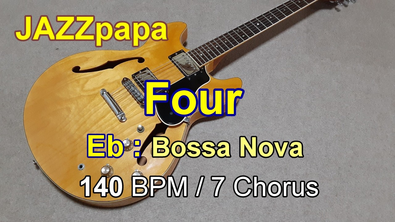 Four  / Backing : Eb / Bossa Nova / 140 BPM / 7 Chorus /フォー