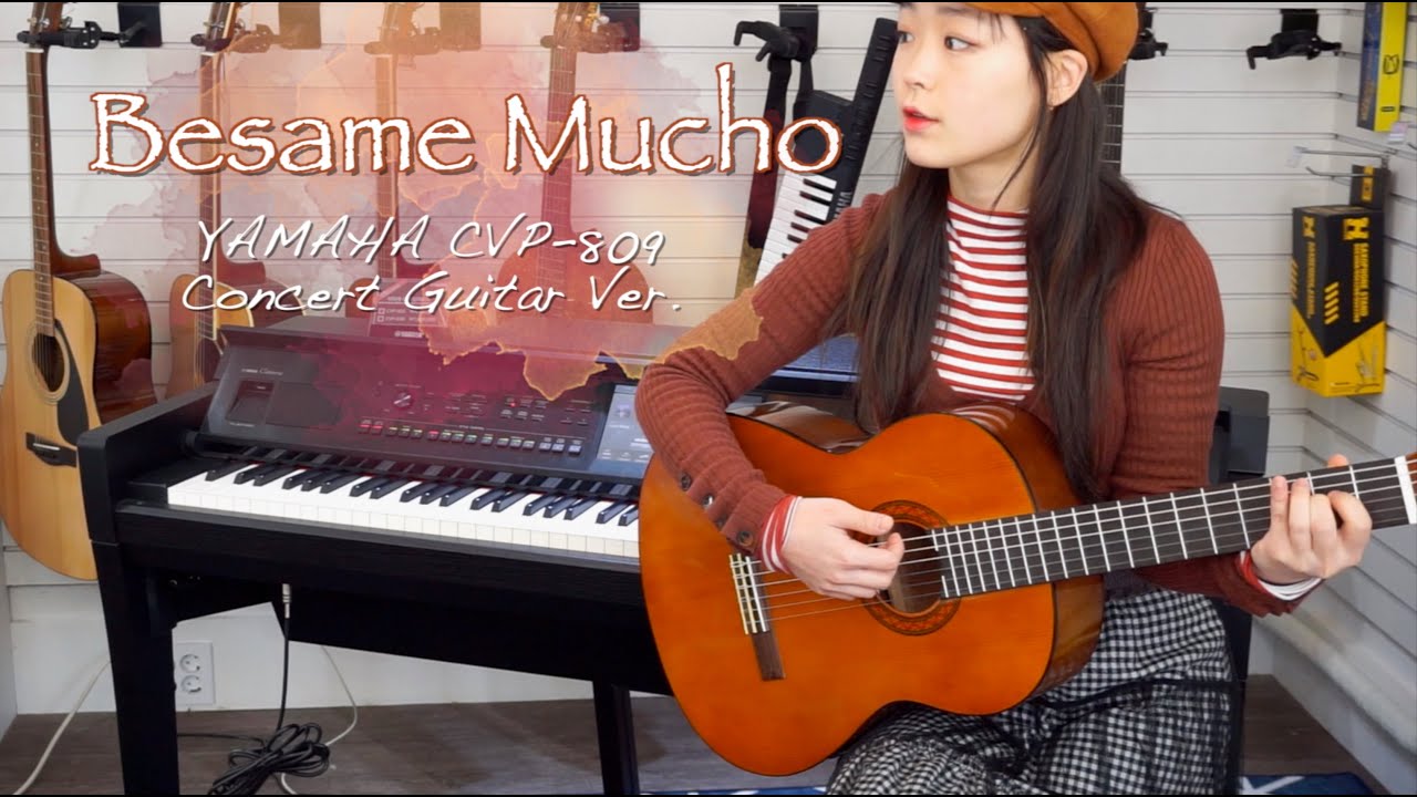 Besame Mucho(YAMAHA CVP-809 Concert Guitar Ver.)