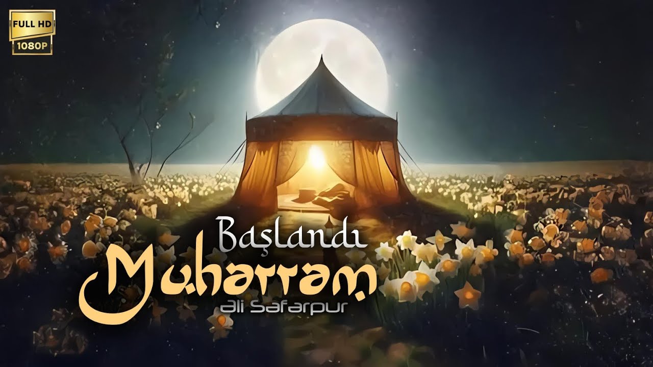 Başlandı Muhərrəm - Əli Səfərpur | YENİ 2025 | HD