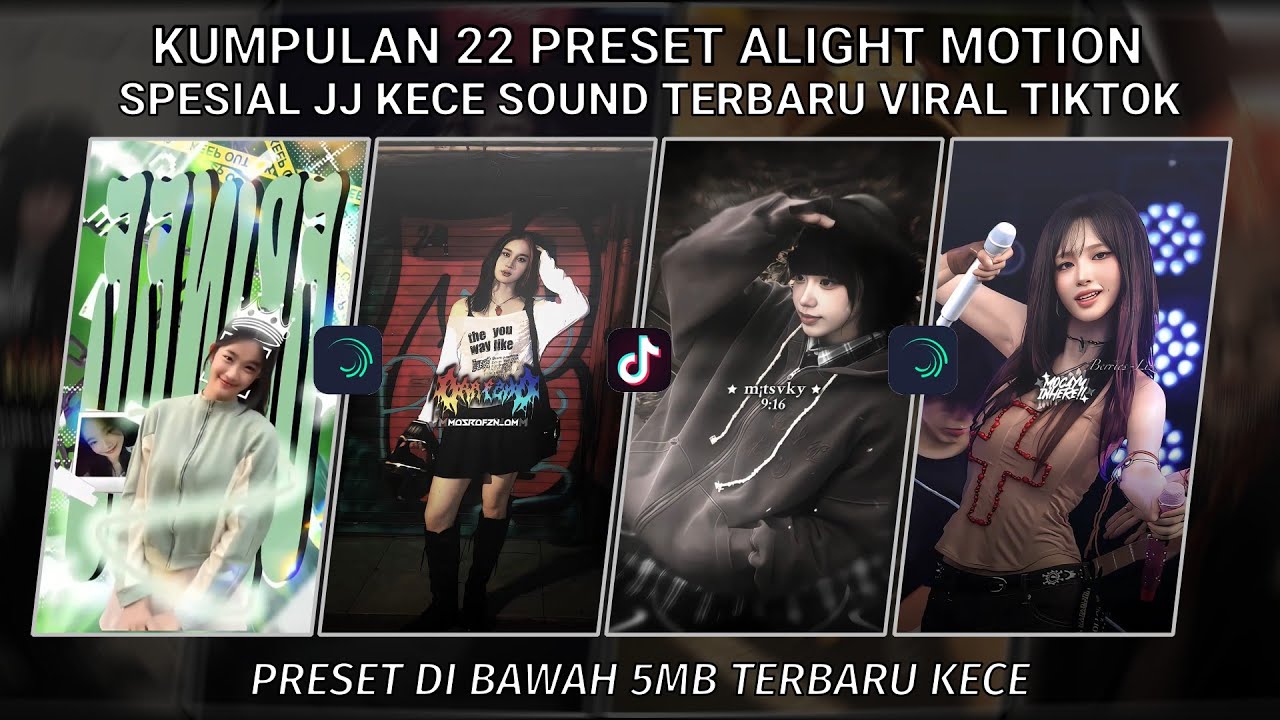 KUMPULAN 22 PRESET JJ ALIGHT MOTION SPESIAL JJ KECE SOUND TERBARU VIRAL TIKTOK | PRESET DI BAWAH 5MB