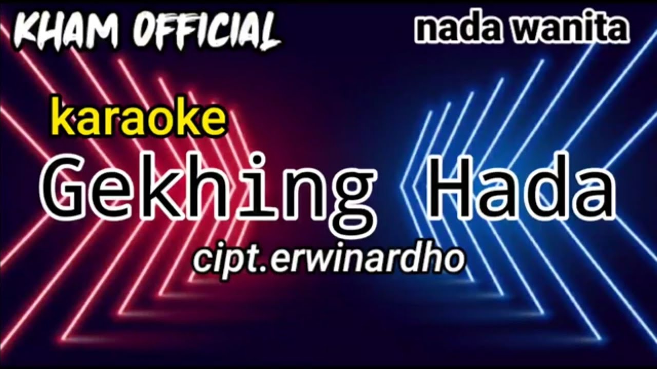 Gekhing Hada || Karaoke Full Lirik || Nada Wanita || Cipt.Erwinardho || Lagu Lampung bikin baper.