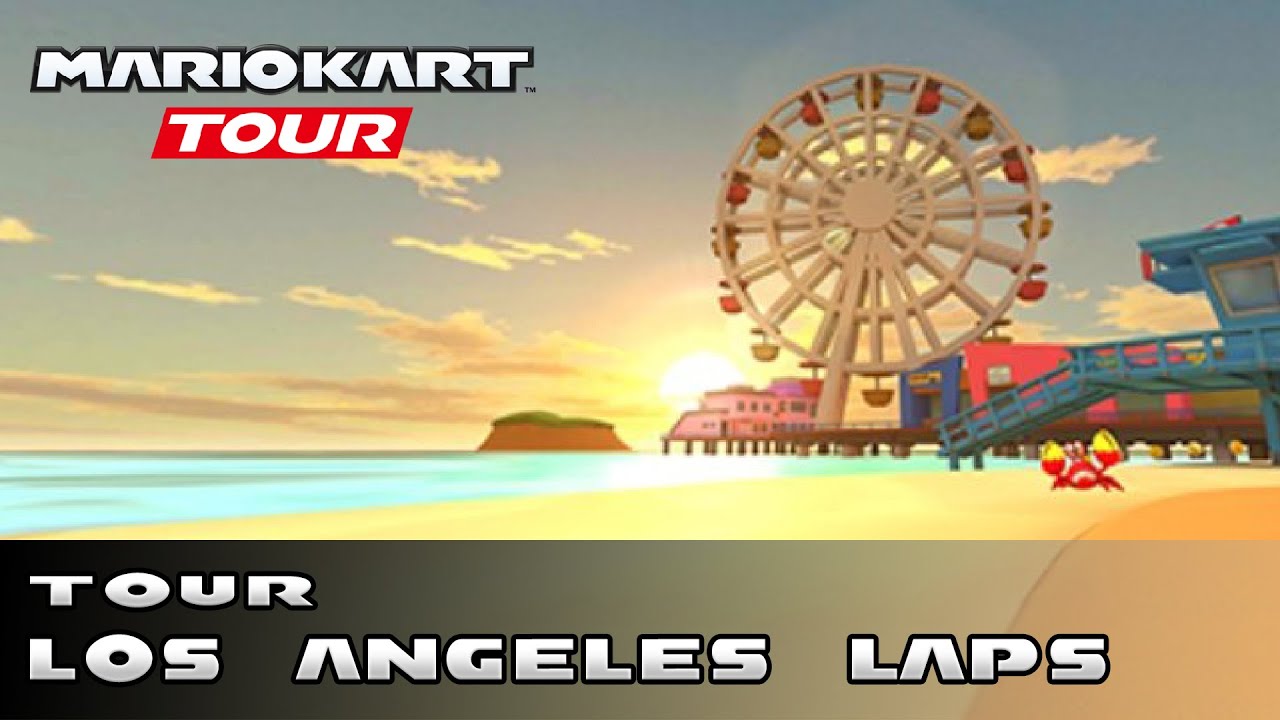 Mario Kart Tour - Los Angeles Laps (All Variants)