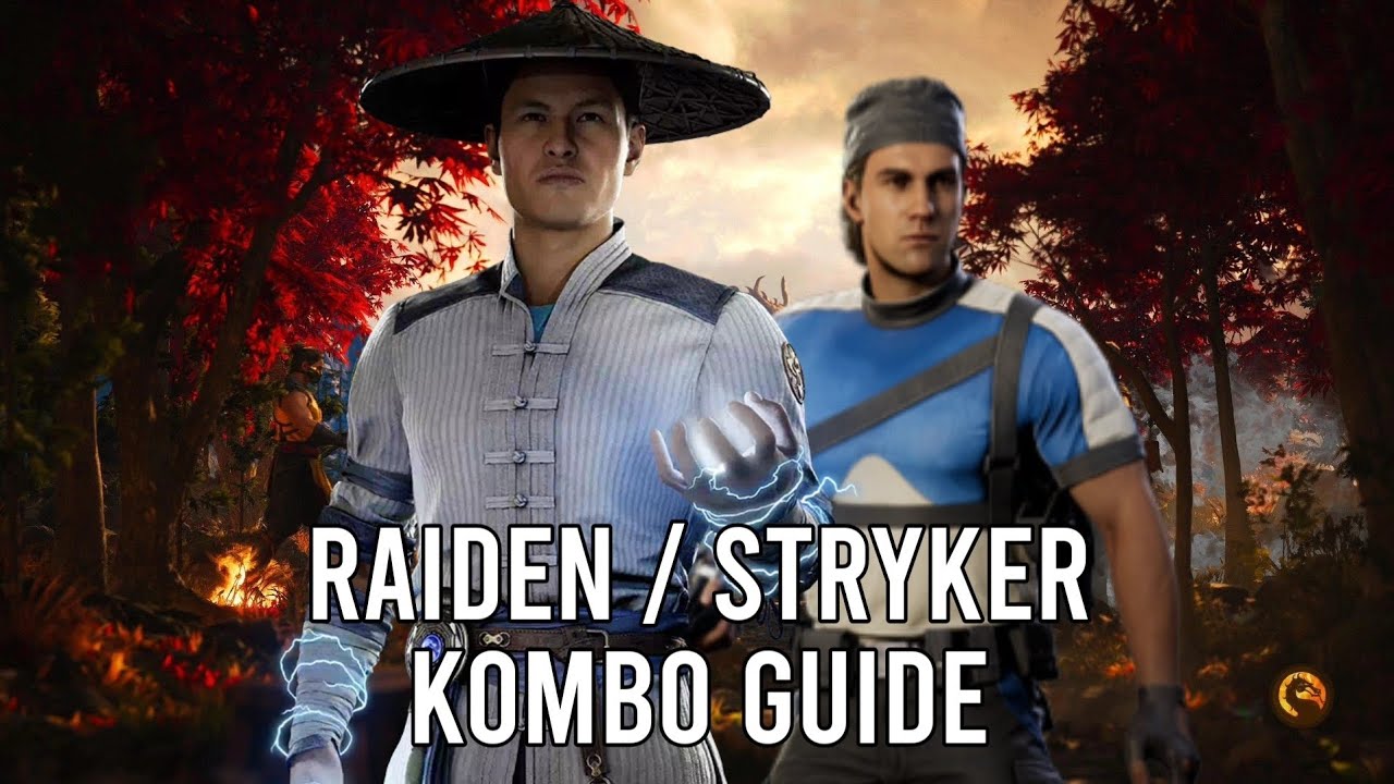 MK1 - Raiden/Stryker Kombo Guide