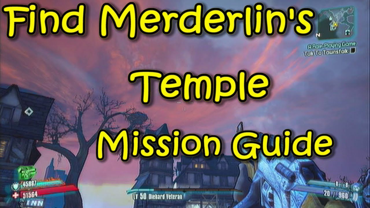 Borderlands 2 - Find Merderlin's Temple - Mission Guide