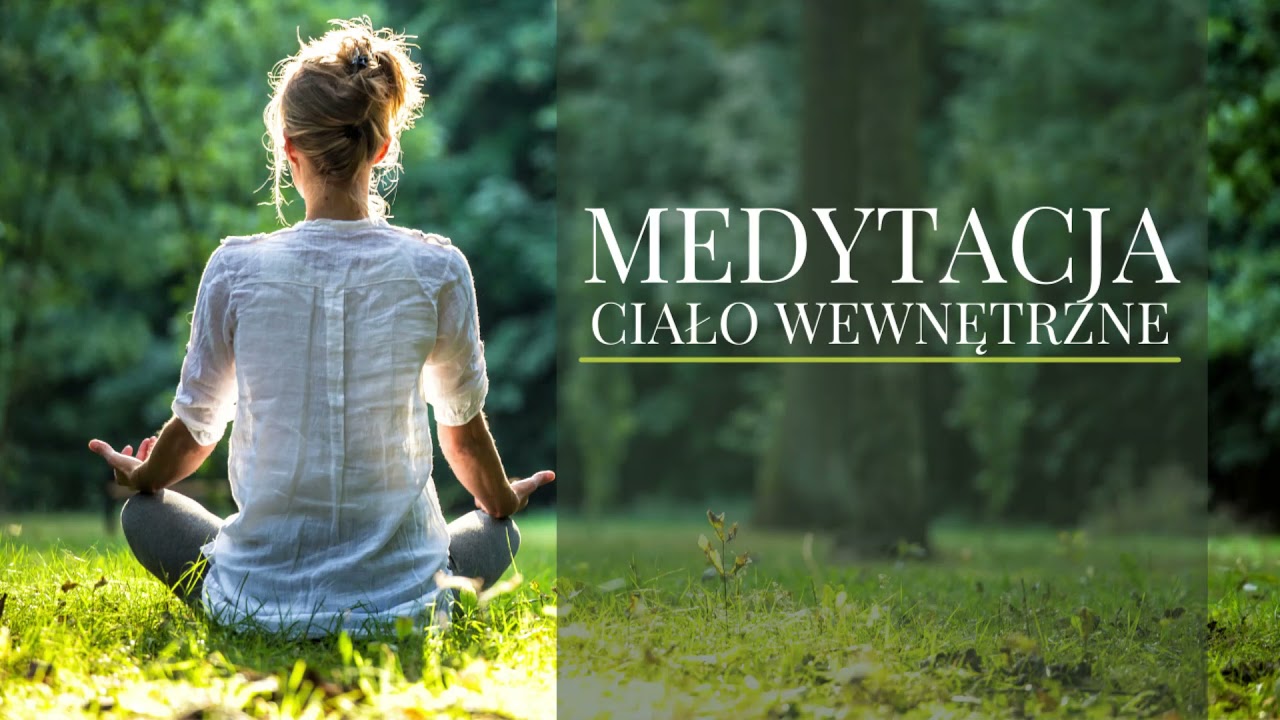 Medytacja - Ciało Wewnętrzne