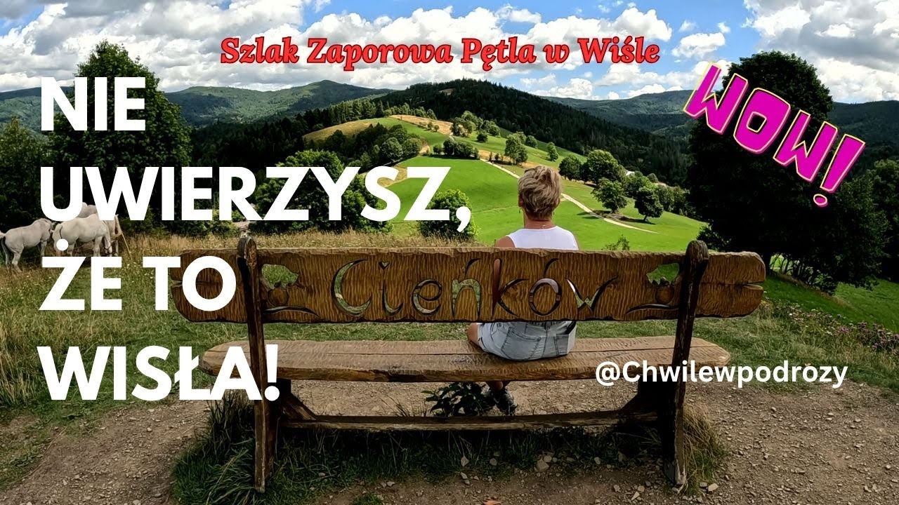 Odkryłem to miejsce w Wiśle - Szlak Zaporowej Pętli