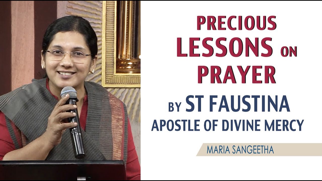 Precious Lessons on Prayer by St Faustina | Maria Sangeetha | 05 Oct | Divine Retreat Centre