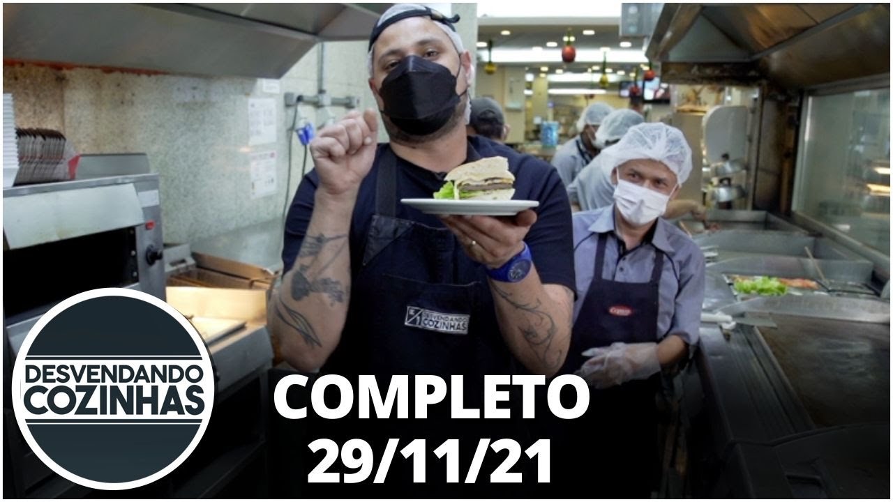A maior lanchonete da América Latina: Desvendando Cozinhas (29/11/21) | Completo