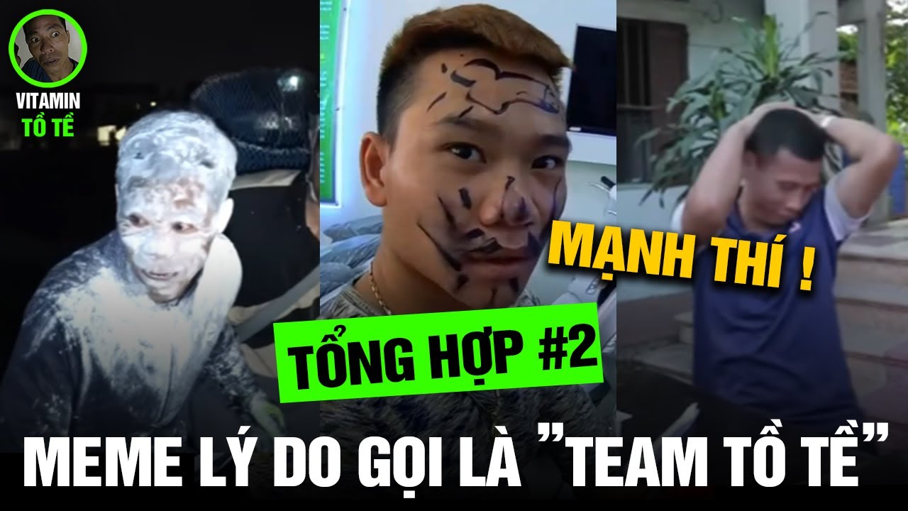 Meme Team Tồ Tề #11 - Đây Là Lý Do Tại Sao Gọi Là Team Tồ Tề P2 - Meme PHD