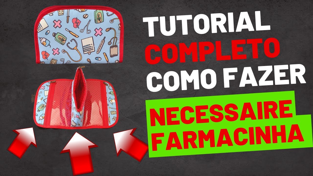 Necessaire Farmacinha, TUTORIAL COMPLETO, Passo a Passo! (2023)