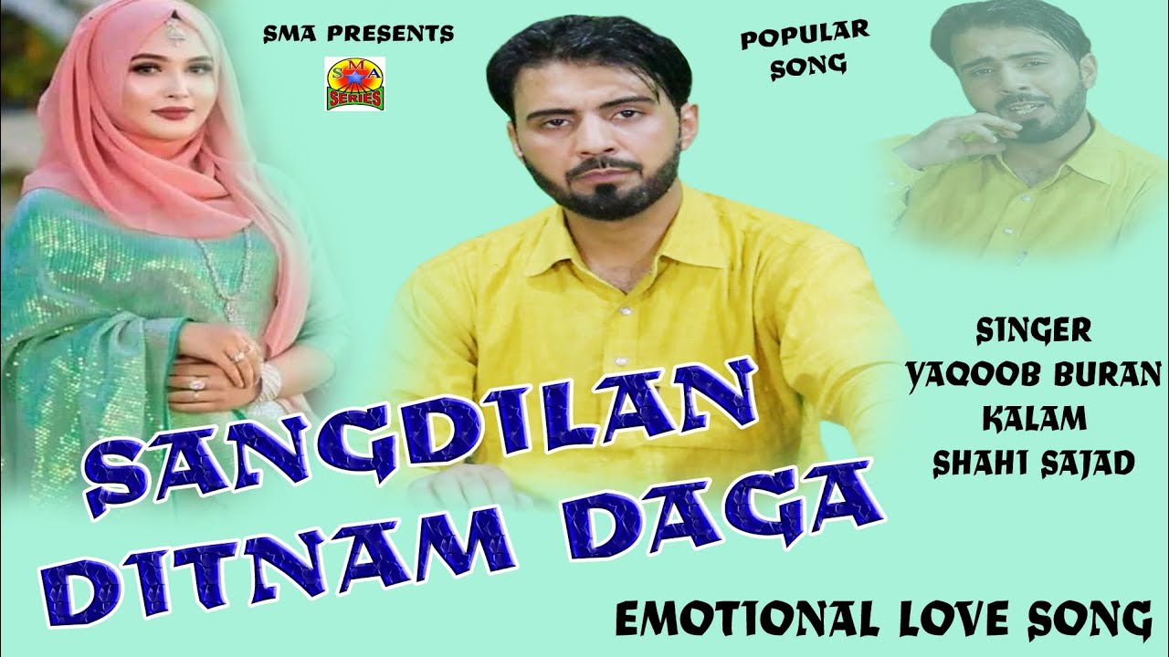 FAMOUS SONG || YAQOOB BURAN || SANGDILAN DITNAM DAGAH