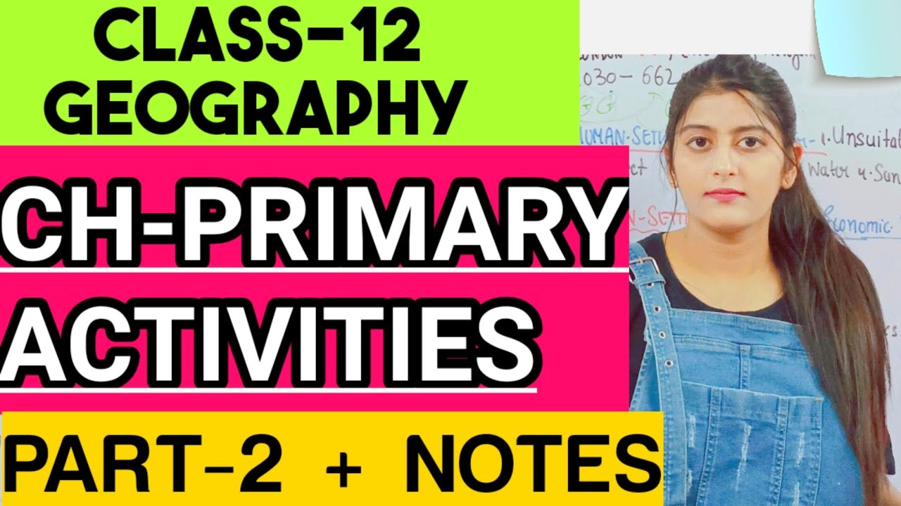 Primary Activities Geography CLASS 12