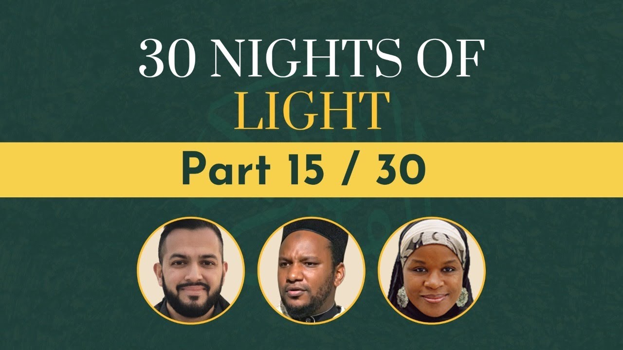 Night Quran 15/30: Recitation & Reflections [Imam Nihal, Hamzah Abdul-Malik, Ieasha Prime]