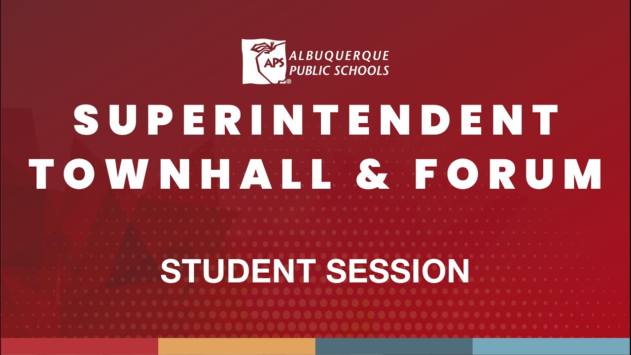 Superintendent Townhall and Forums - AM - Student  Session