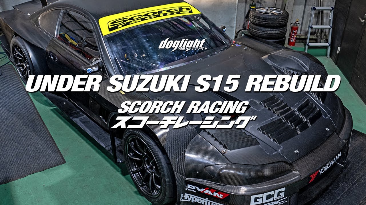 The Return of Under Suzuki - Scorch Racing S15 Rebuild