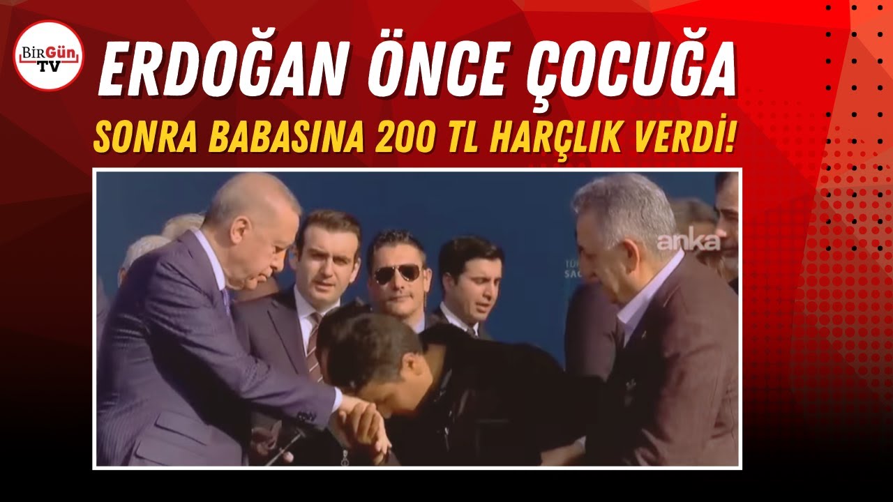 Erdoğan önce çocuğa sonra babasına 200 TL harçlık verdi!