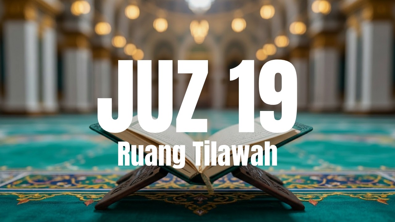 murottal juz 19 full tartil ruang tilawah mp4