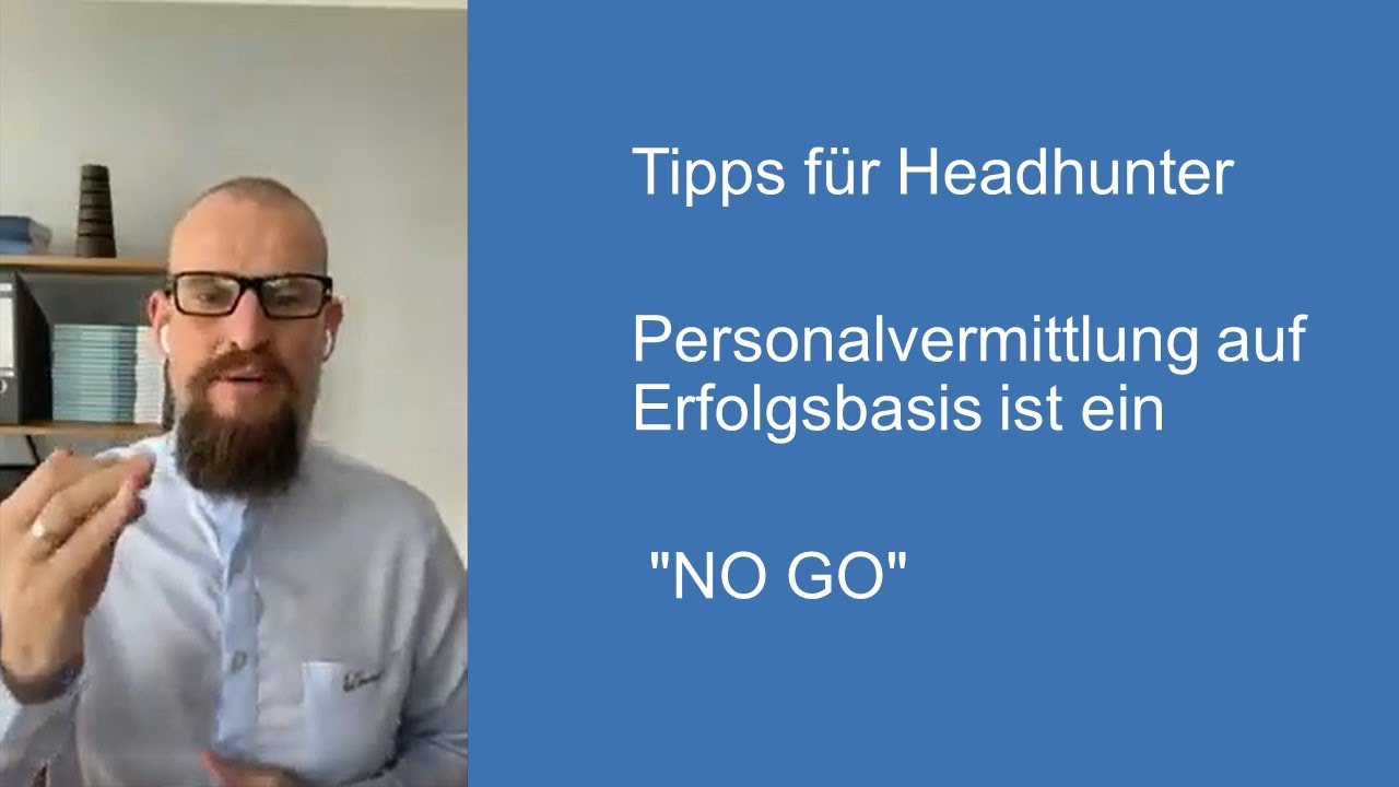 Tipps für Headhunter /  Personalvermittlung auf  Erfolgsbasis ist ein 