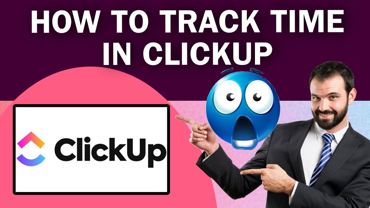 How to Track Time in ClickUp | Simple Guide