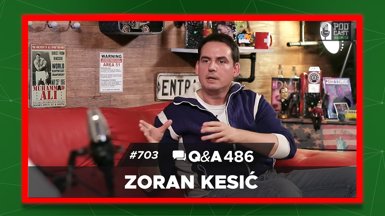 Podcast Inkubator #703 Q&A 486 - Zoran Kesić