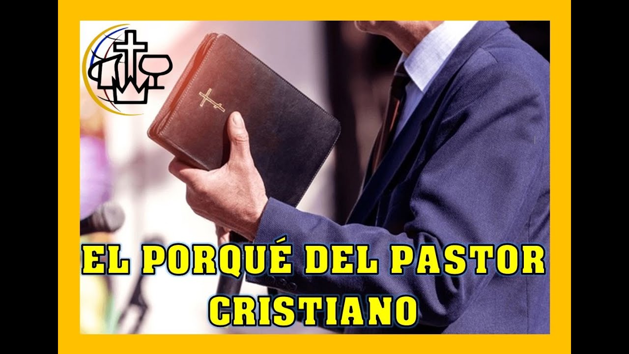EL PORQUÉ DEL PASTOR CRISTIANO