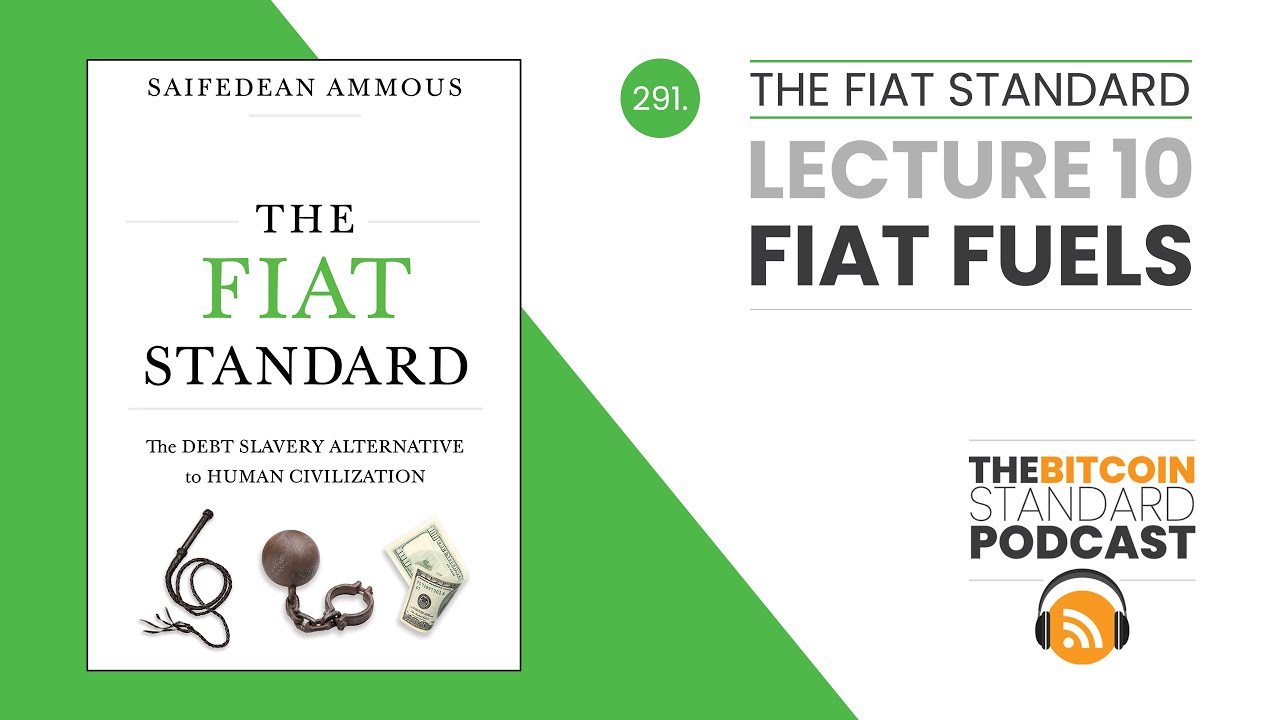 291. The Fiat Standard Lecture 10: Fiat Fuels