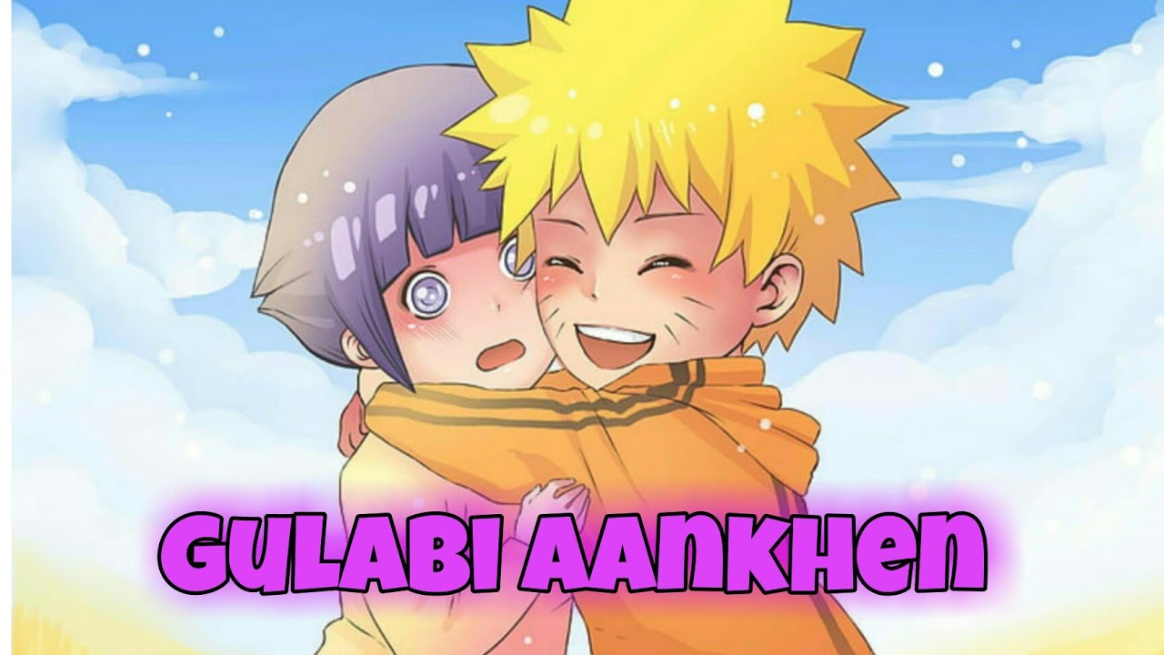 Naruto and Hinata [AMV] Gulabi aankhen