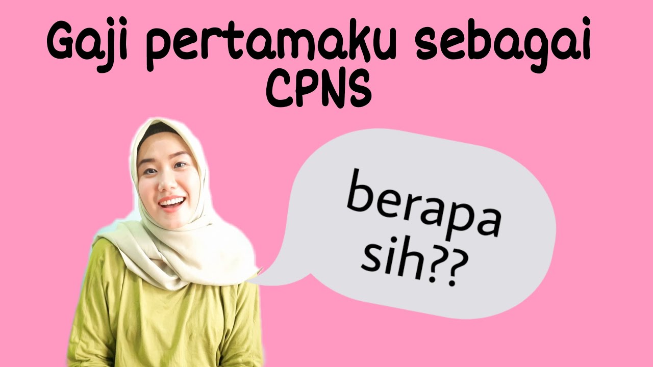 Gaji CPNS, berapa sih?
