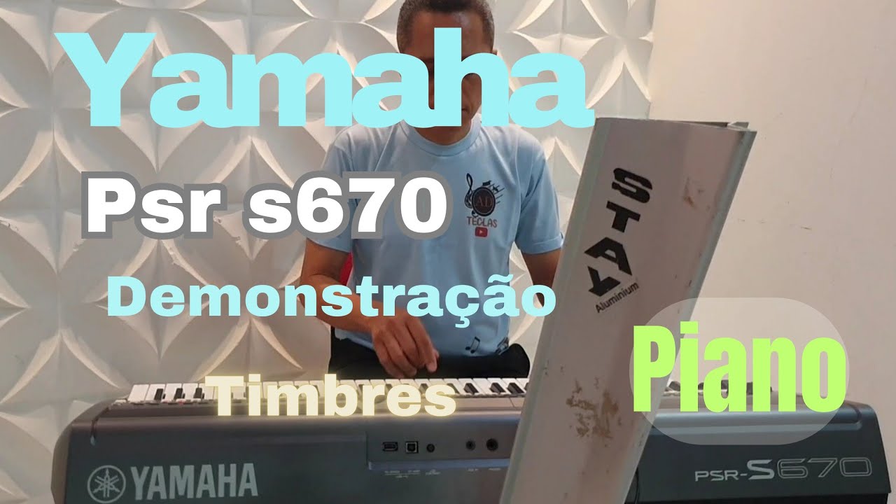 Yamaha  Psr s670  Demonstração  de timbres ( Piano).
