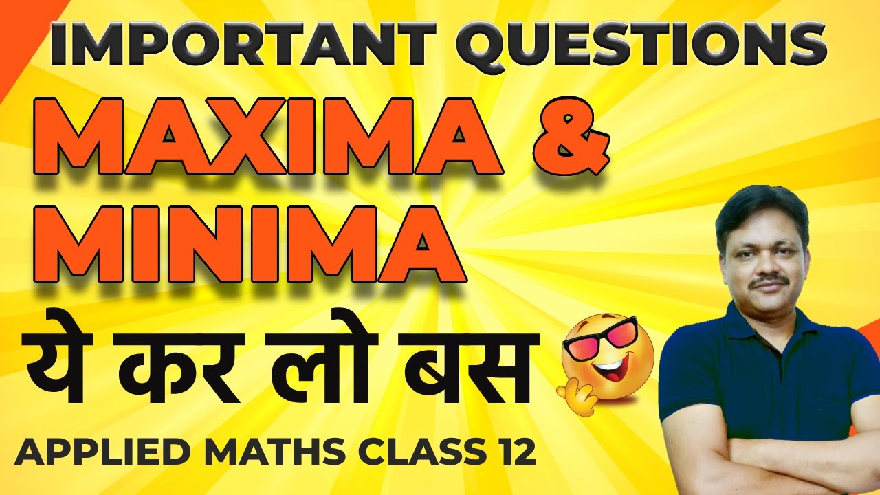 Important Question | Maxima & Minima | CBSE Exam 24-25  | Applied Maths Class 12