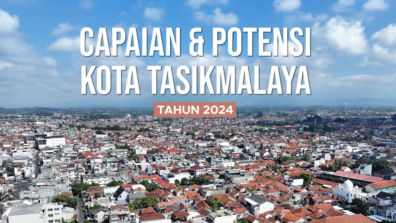 Capaian dan Potensi Kota Tasikmalaya Tahun 2024