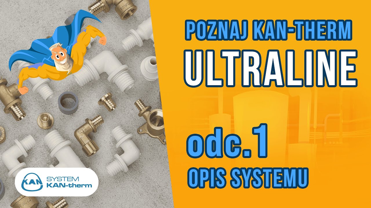 System KAN- therm ULTRALINE - rodzaje rur oraz pr&oacute;by szczelności