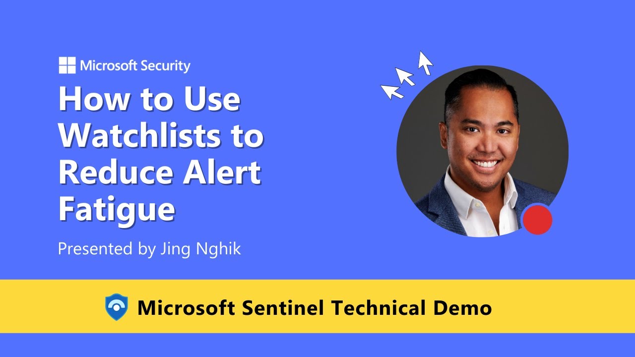 How to Use Watchlists to Reduce Alert Fatigue [Microsoft Sentinel Demo]
