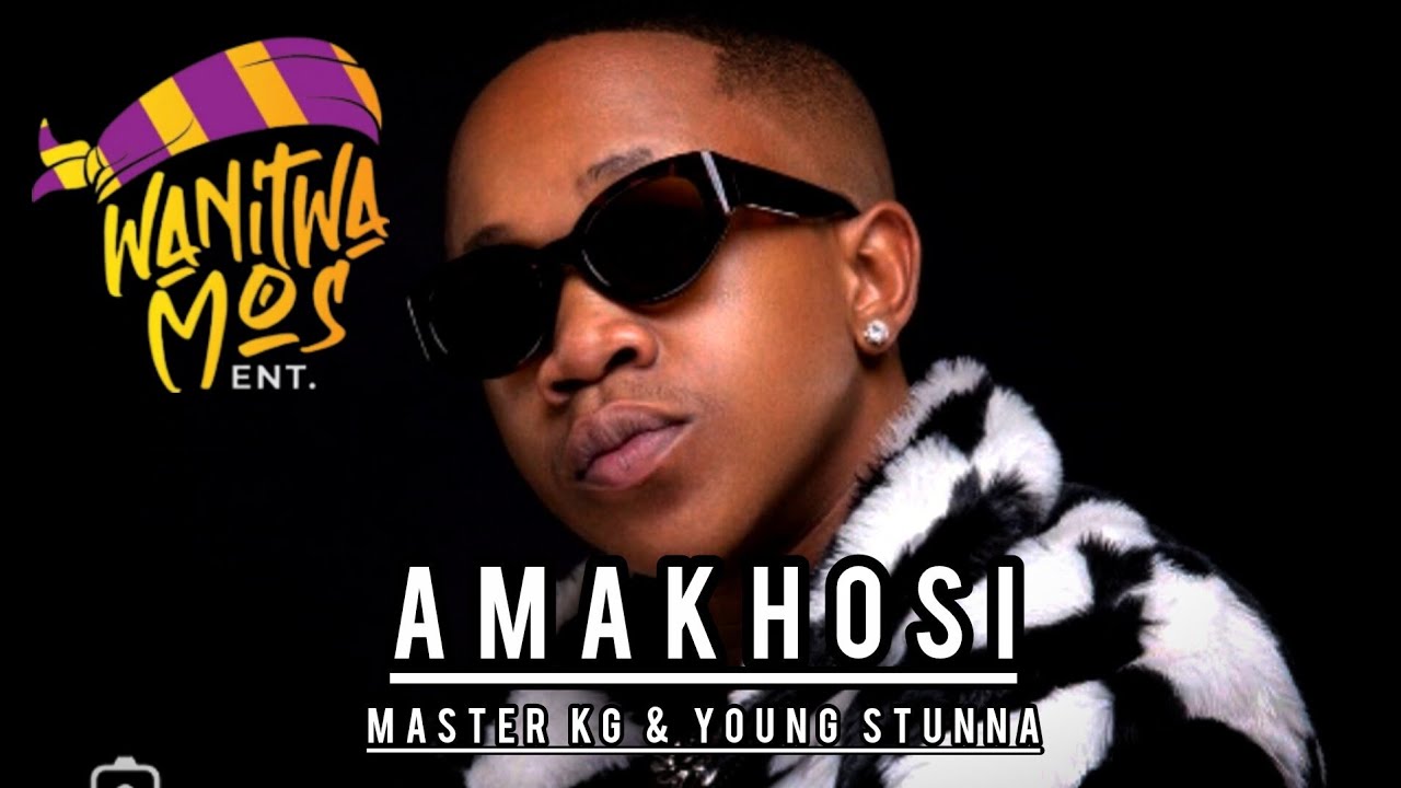 Wanitwa Mos x Master KG - Amakhosi [official Audio]  ft Young stunna Nkosazana daughter //type beat 
