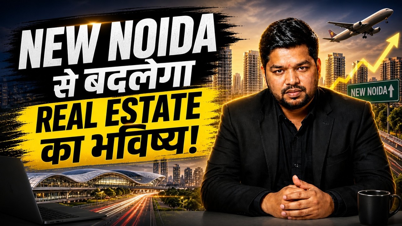 New Noida Explained 2026 | DNGIR Master Plan, Jewar Airport & Biggest Investment Opportunity