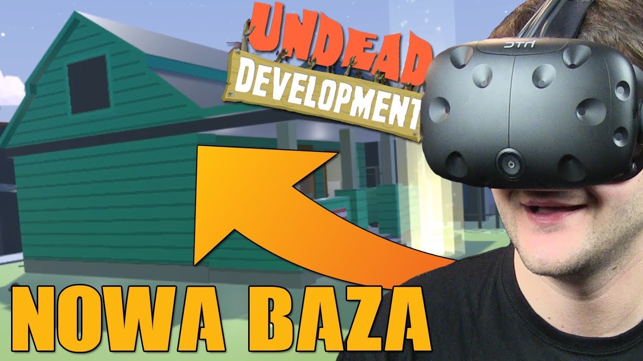 NOWY POZIOM, NOWA BAZA - Undead Development #4 (HTC VIVE VR)