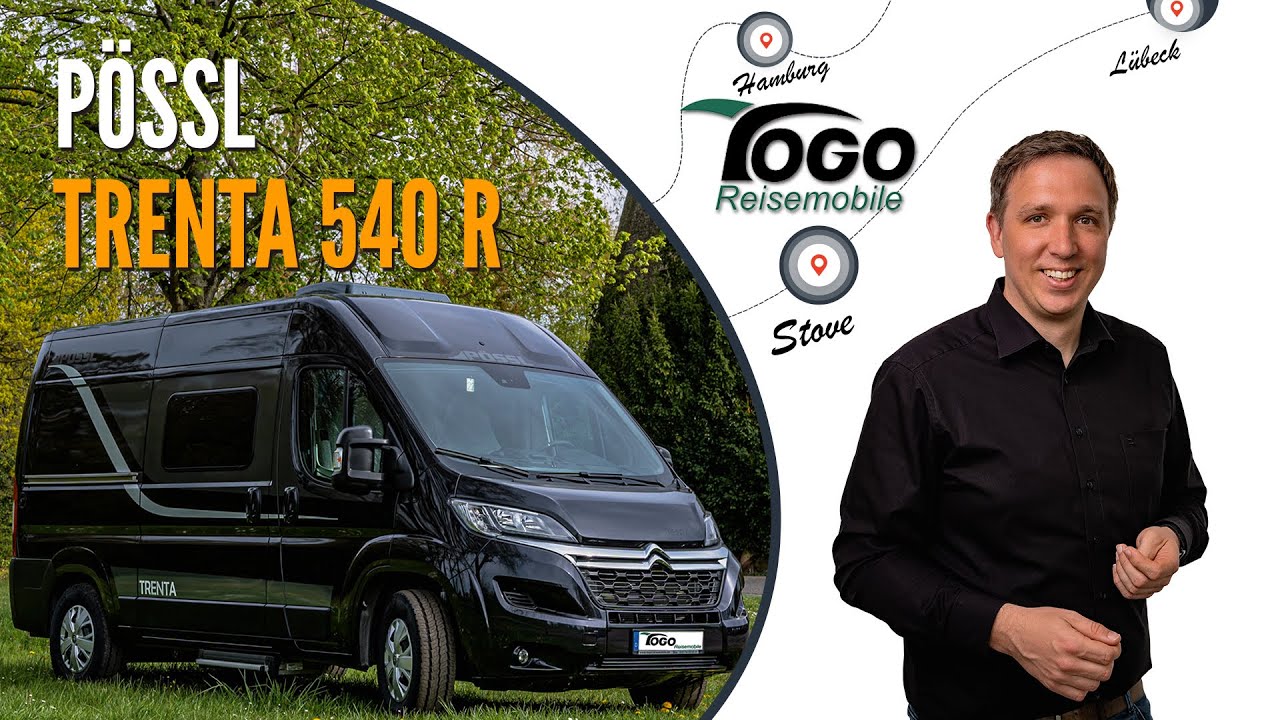 ❤️ Pössl Trenta 540 R - größtes Raumgefühl bei kleinsten Abmessungen | 2022 | TOGO REISEMOBILE