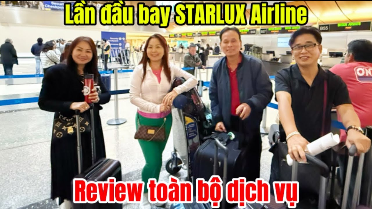 Hành Trình Về Việt Nam Ngày 10-11-2025. Bay STARLUX Airlines Có Tốt Không? - Review Tất Tần Tật