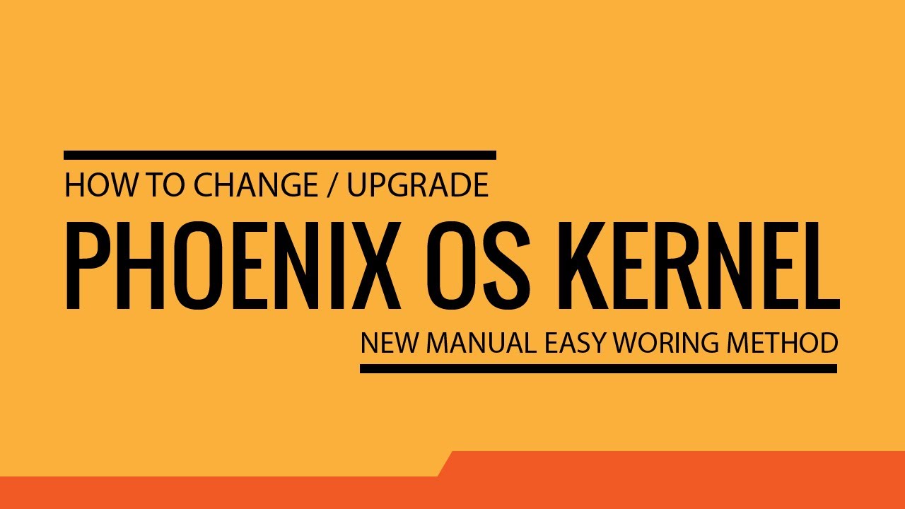 How To Change Phoenix OS Kernel | Update Kernel | New Method 2020