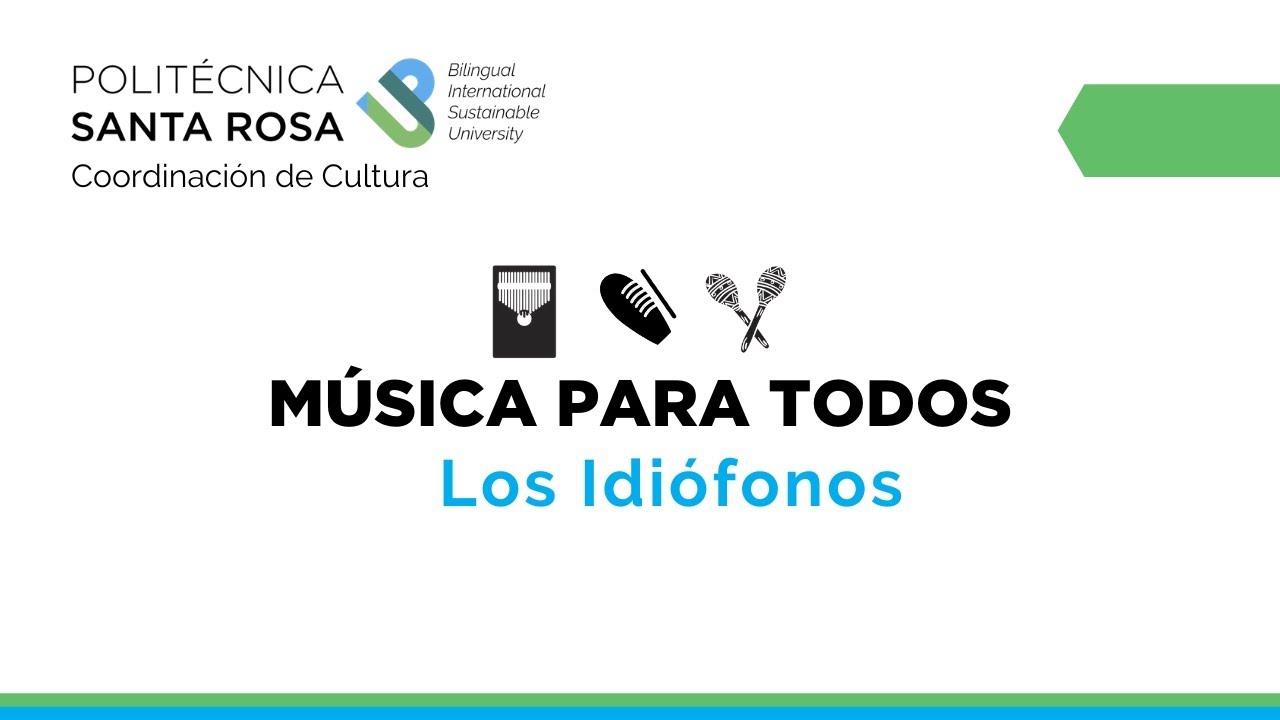 ¿Qué son los Idiófonos?. Cultura - Politécnica de Santa Rosa