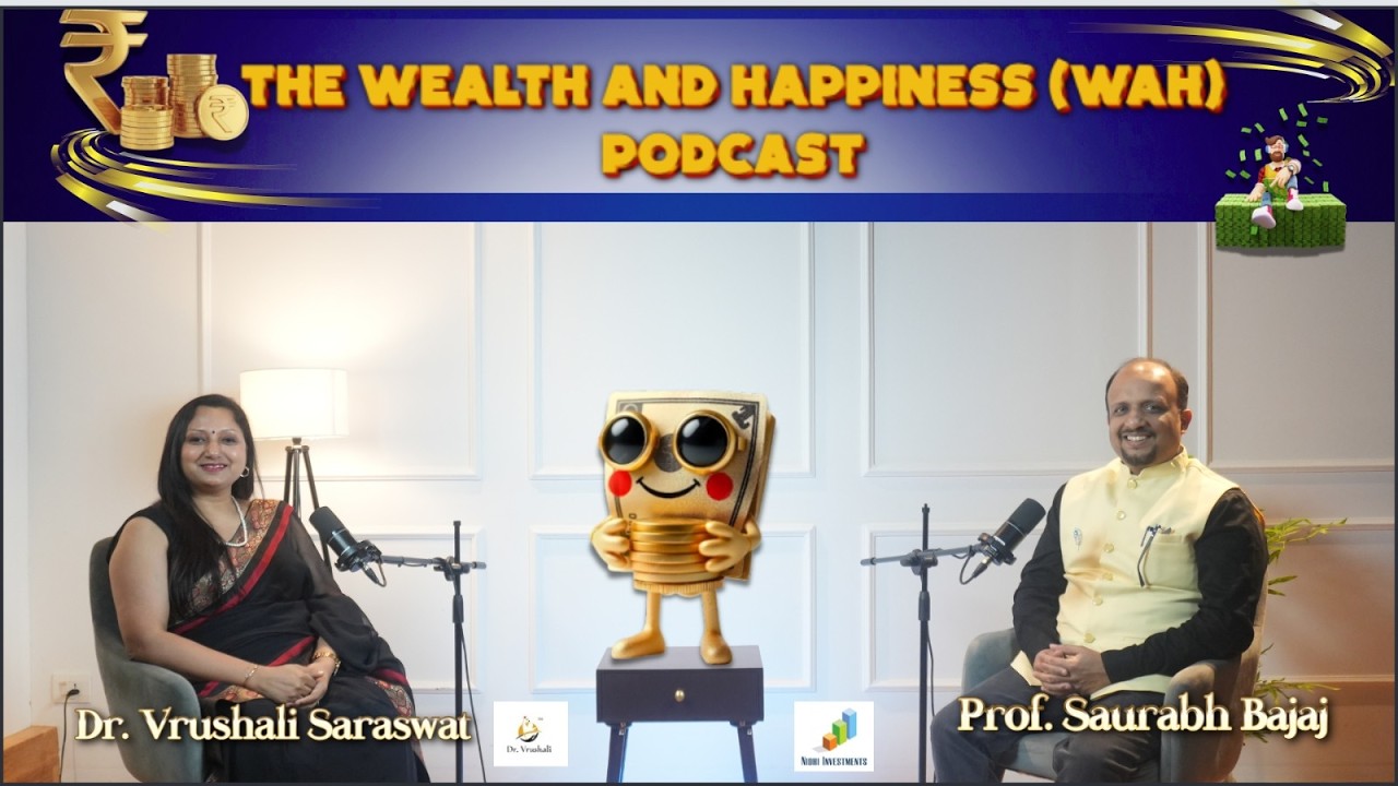 The Wealth And Happiness Podcast - Ep. 1 - Expert Prof. Saurabh Bajaj