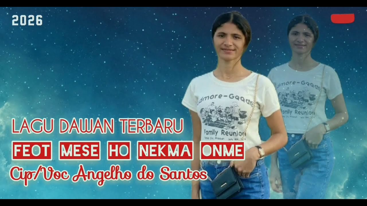 Lagu Dawan terbaru2026•Feotmese ho nekma Onme•Cip/Voc Angelho do Santos