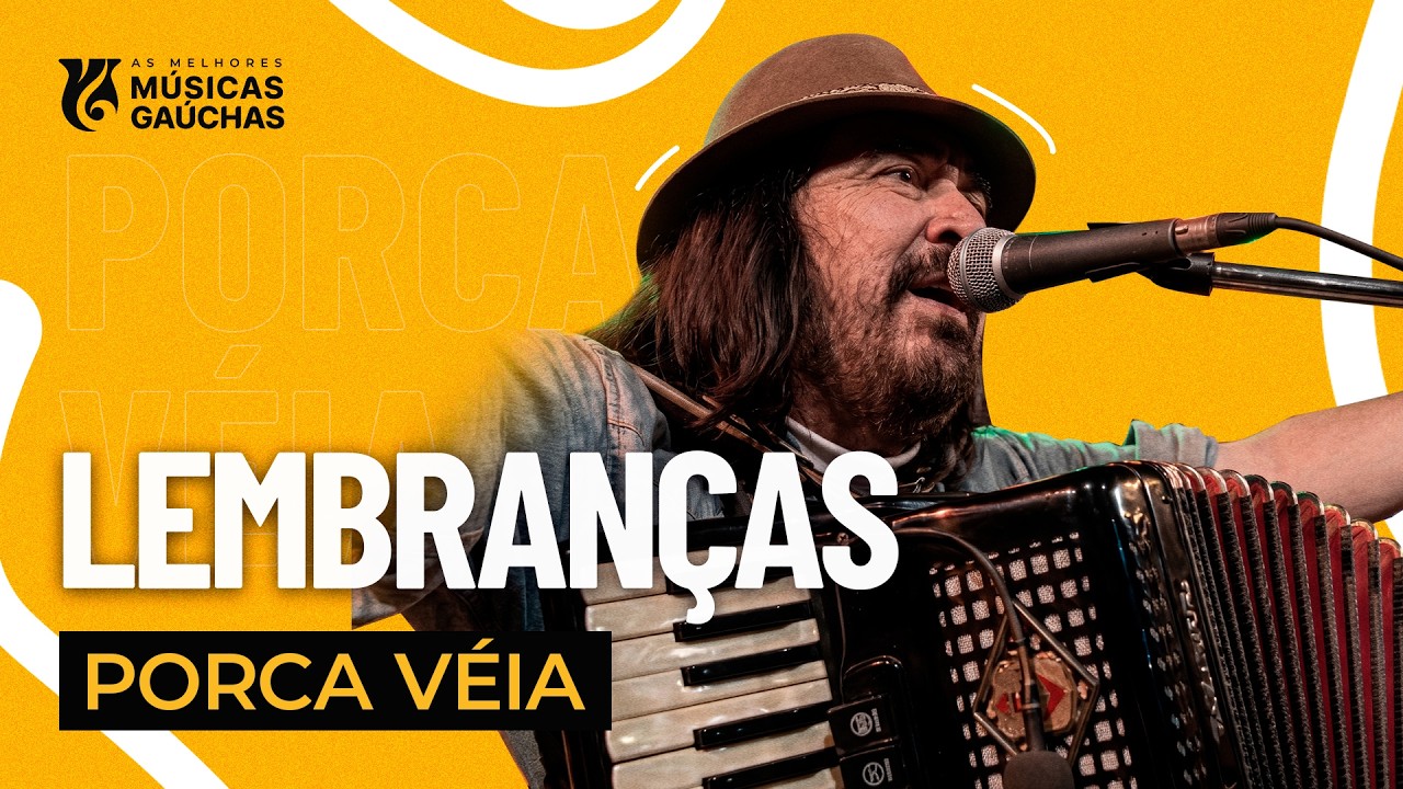 LEMBRANÇAS - PORCA VÉIA (AO VIVO - FESTA GAÚCHA) | MÚSICA GAÚCHA