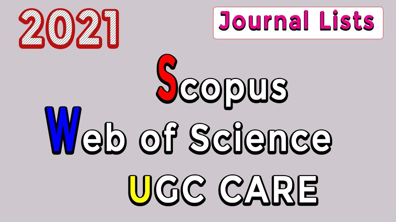 Обновленные списки журналов за 2021 год для SCOPUS, Web of Science, UGC CARE II. Моя поддержка ис...